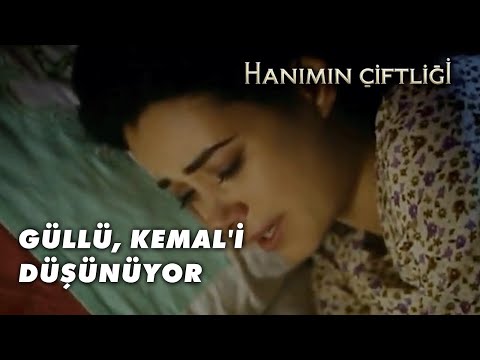 Güllü, Kemal'i Özlüyor - Hanımın Çiftliği Özel Klip