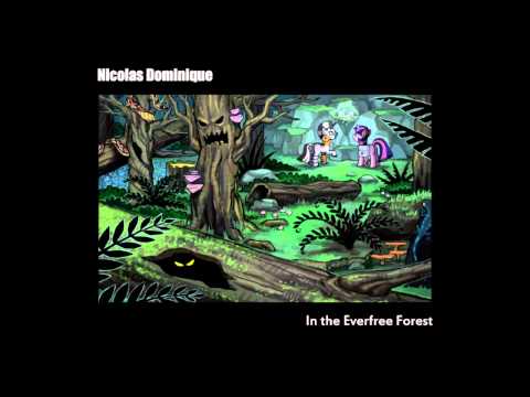 Nicolas Dominique - In the Everfree Forest