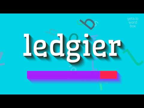 LEDGIER - HOW TO PRONOUNCE LEDGIER? #ledgier