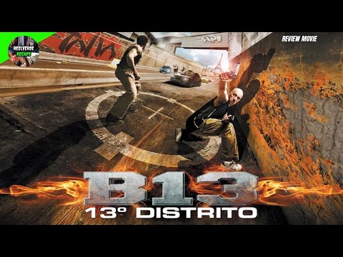FILME DE AÇÃO 2025 B13 DÉCIMO TERCEIRO DISTRITO 2004 EXCLUSIVO REVIEW COMPLETO MELHOR FILME ADRENA
