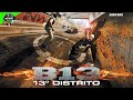FILME DE AÇÃO 2025 B13 DÉCIMO TERCEIRO DISTRITO 2004 EXCLUSIVO REVIEW COMPLETO MELHOR FILME ADREN