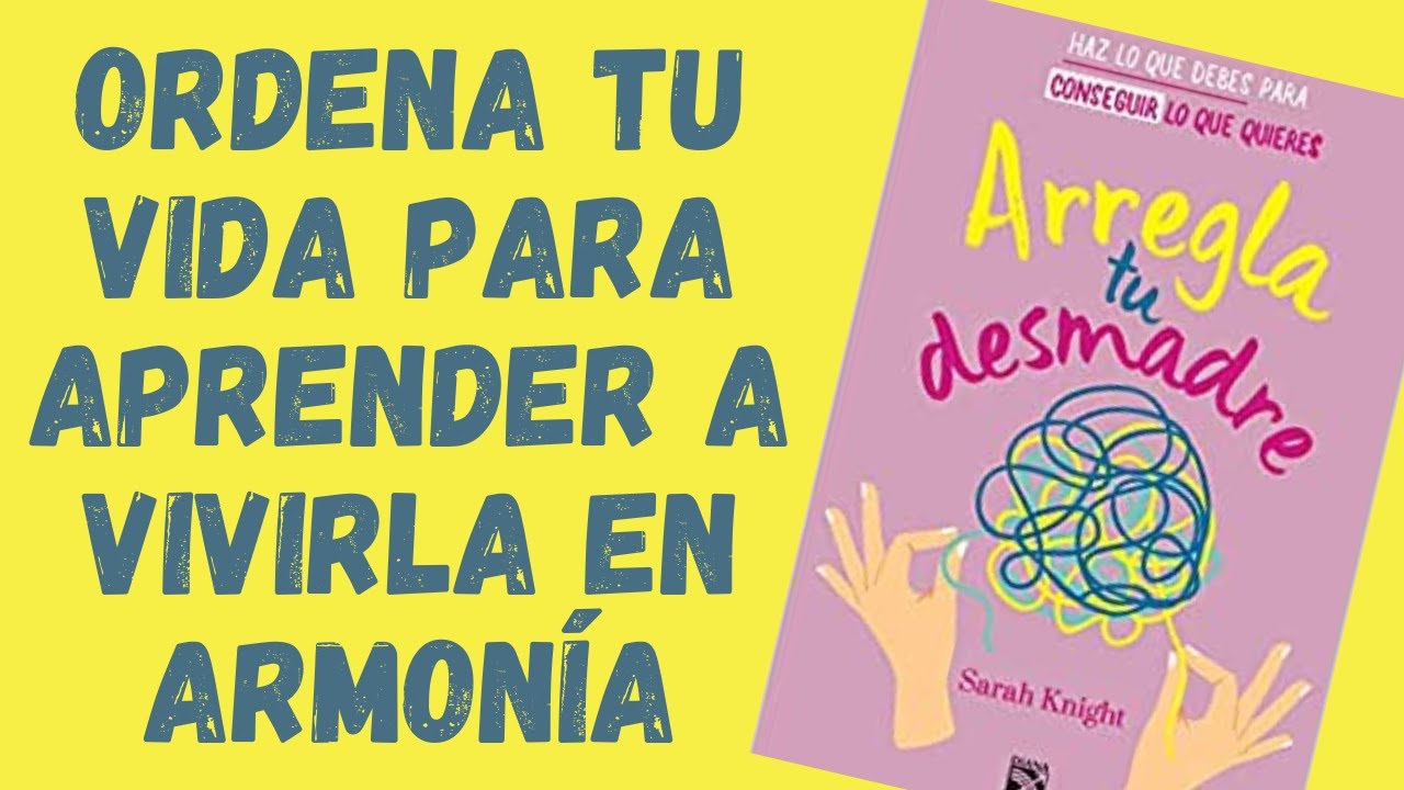 Arregla tu DESMADRE 👈 (Sarah Knight) Como ser Ordenado en la Vida