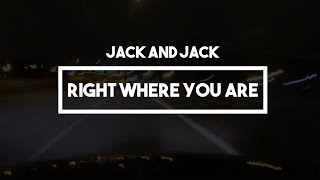 Jack and Jack - Right Where You Are #RWYA | Lyrics