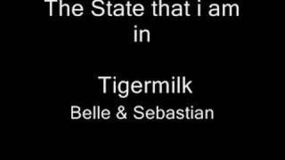The State That I Am In - Belle &amp; Sebastian