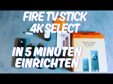 Amazon Fire TV Stick 4K Select einrichten Schnelle Anleitung für Anfänger