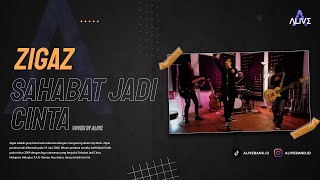 Download lagu Zigaz - Sahabat Jadi Cinta // Cover by Alive mp3
