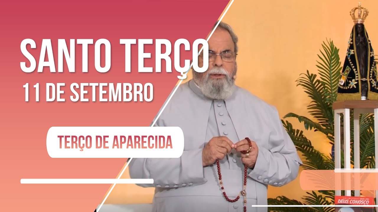 Terço de Aparecida com Pe. Antonio Maria - 11 de setembro de 2023 [Mistérios Gozosos]