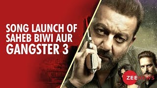 Song launch of Saheb Biwi Aur Gangster 3 took place in Mumbai