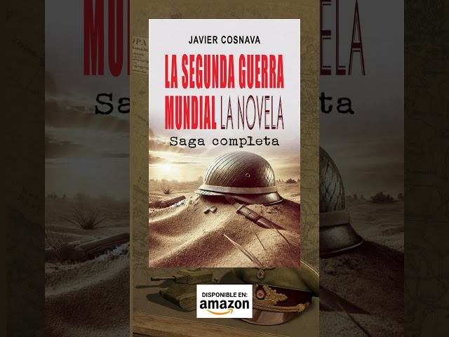 Vídeo relacionado con LA SEGUNDA GUERRA MUNDIAL, la novela: SAGA COMPLETA, el integral de los 4 libros (2ª Guerra Mundial novelada)