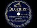 1939 Glenn Miller - My Last Goodbye (Ray Eberle, vocal)