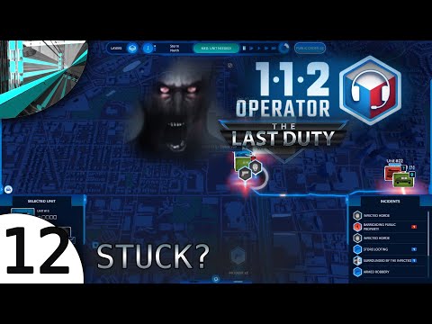 Let's Play 112 Operator Last Duty (part 12 - 500 INFECTED?!)