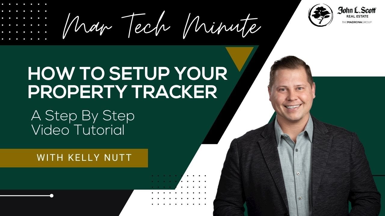 How to Set Up Property Tracker for John L. Scott Agents: A Complete Guide by Kelly Nutt