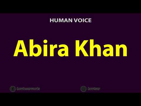 How to Pronounce Abira Khan عبیرہ خان