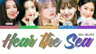 Red Velvet (레드벨벳) &#39;바다가 들려 (Hear The Sea)&#39; (Color Coded Han/Rom/Eng Lyrics)
