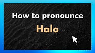 How to pronounce Halo