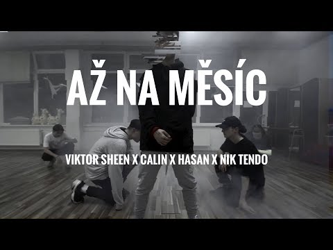 Viktor Sheen x Calin x Hasan x Nik Tendo - Až na měsíc | choreography by Nik Nguyen
