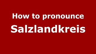 How to pronounce Salzlandkreis