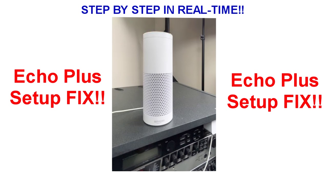 ✔ How to connect an Echo Plus 1st Generation!! (Step By Step in Real-Time)