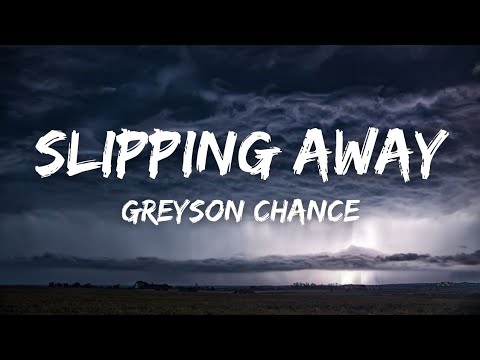 Slipping Away - Greyson Chance