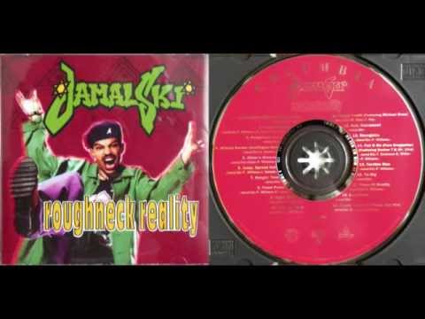 JAMAL-SKI - Roughneck Reality (FULL Album) - 1993