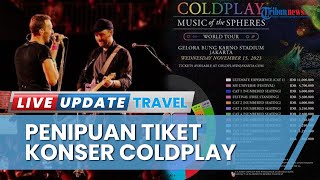 Penikmat Konser Coldplay Kena Tipu Tiket Mulai Rp 1,2 Juta hingga Rp 50 Juta, Polri Turun Tangan