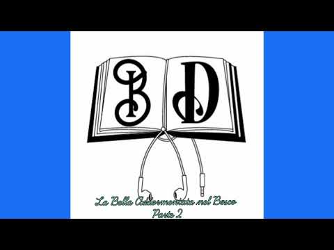 Rubrica: Fiabe Senza Tempo - Stagione1 La Bella Addormentata nel Bosco di Charles Perrault/Parte 2