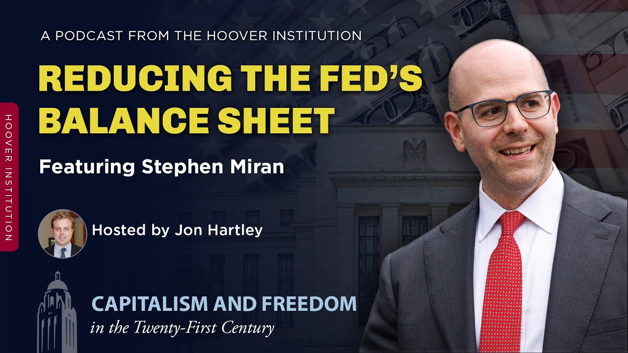 Reducing the Fed’s Balance Sheet With Fed Board Governor Stephen Miran