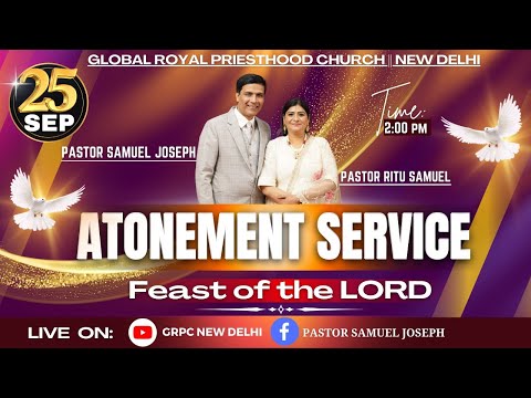 SPECIAL ATONEMENT SERVICE | GRPC CHURCH NEW DELHI | 25th SEPTEMBER 2023 | PASTOR SAMUEL JOSEPH 2023
