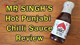 Mr Singh's Hot Punjabi Chilli Sauce Review