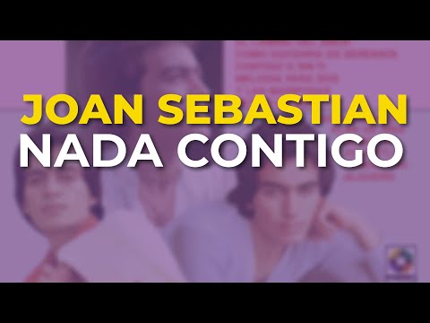 Nada Contigo - Joan Sebastian