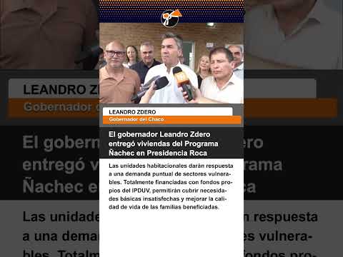 Familias de Presidencia Roca recibieron sus viviendas