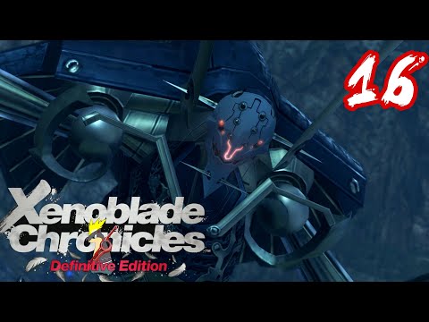 Xenoblade Chronicles Definitive Edition Part 16: Those Words Will Be Your Last!!!