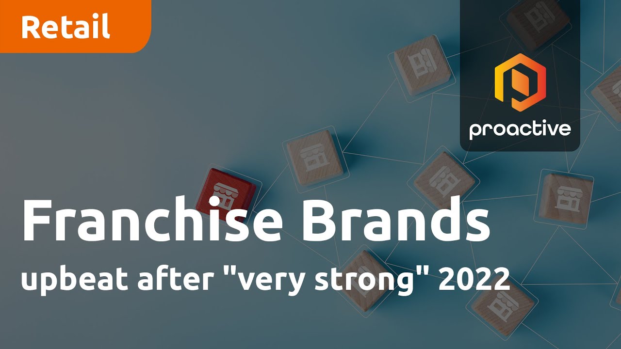 Franchise Brands upbeat after "very strong" 2022