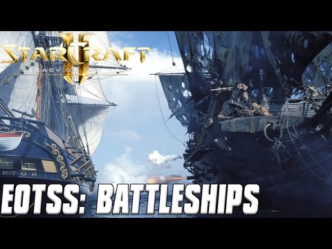 EOTSS: BATTLESHIPS- Starcraft 2 Mod