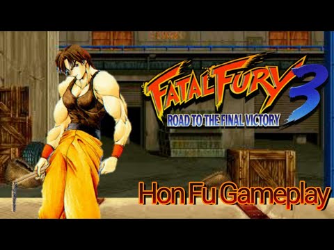 Fatal Fury 3 Road To The Final Victory - Hon Fu Gameplay Completa