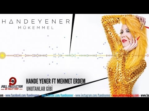 Hande Yener - Unutanlar Gibi ft Mehmet Erdem
