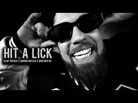 ASAP Preach - Hit A Lick Ft. Adrion Butler X Brother Bo