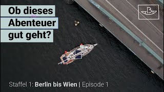 Ob das gut gehen kann?  Episode 1 | Staffel 1 „Berlin bis Wien“ – #All