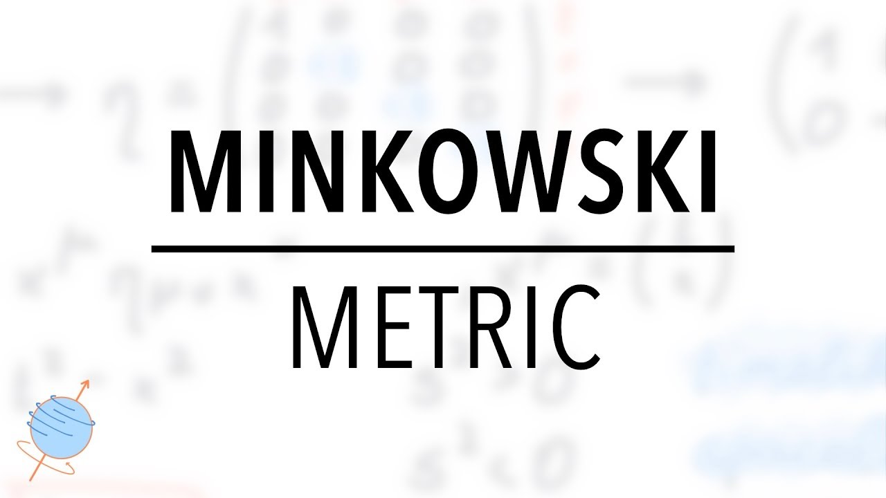 Minkowski Metric | Special Relativity