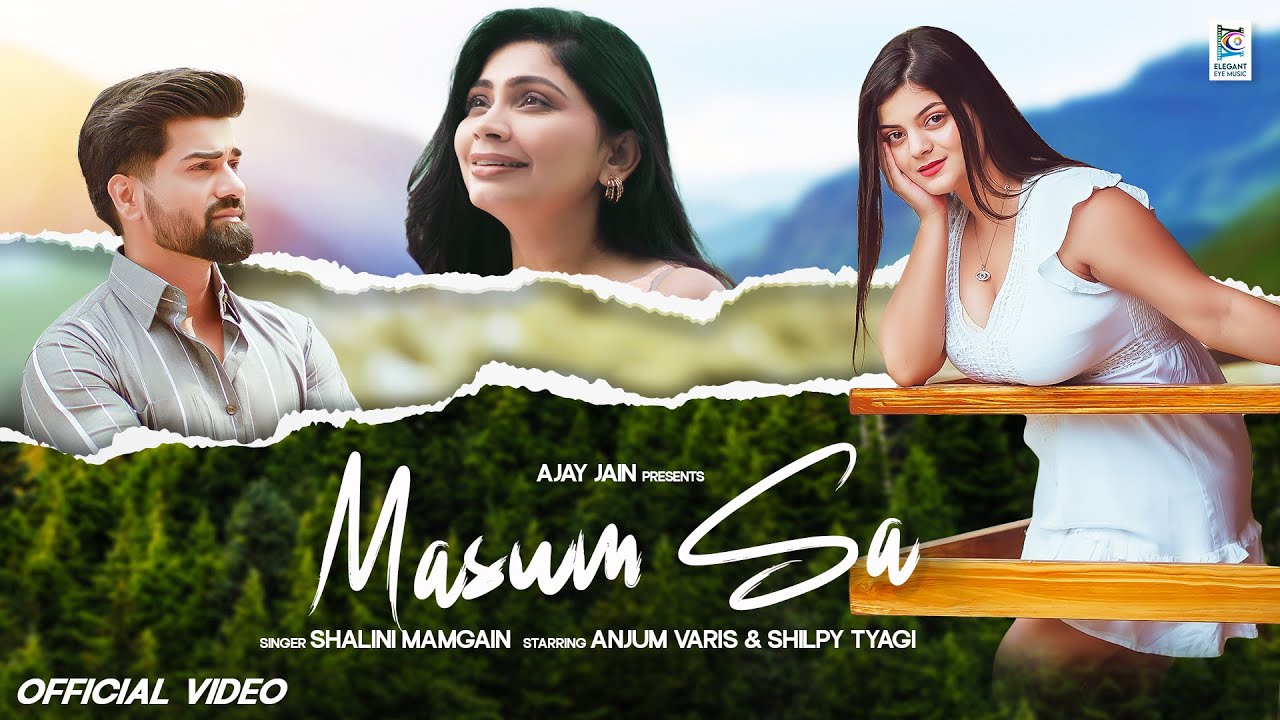 Masum Sa Lyrics | Shalini Mamgain