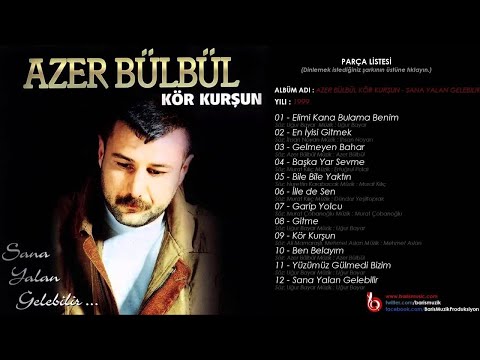 Azer Bülbül - Yüzümüz Gülmedi Bizim