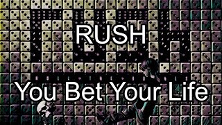 RUSH - You Bet Your Life (Lyric Video)