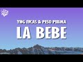 Yng Lvcas & Peso Pluma - La Bebe (Remix) Lyrics/Letra