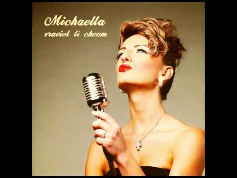 Michaella - Vravieť ti chcem