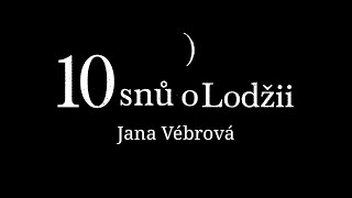 Video 10 snů o Lodžii - Jana Vébrová