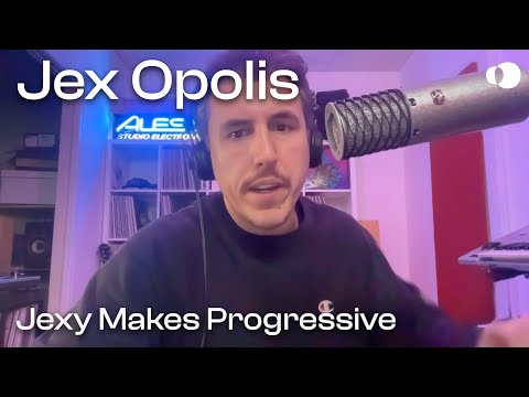 Jex Opolis - Jexy Makes Progressive [Workshop]