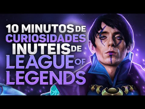 10 MINUTOS DE INFORMAÇÕES INÚTEIS DE LEAGUE OF LEGENDS (ou talvez uteis)