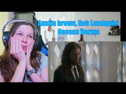NESSUN DORMA ( AUSTIN BROWN AND ROB LUNDQUIST ) | REACTION