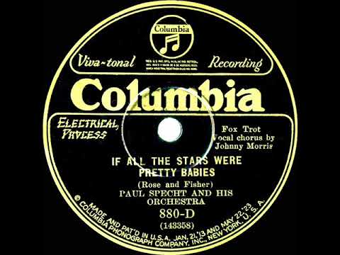 1927 Paul Specht - If All The Stars Were Pretty Babies (Johnny Morris, vocal)