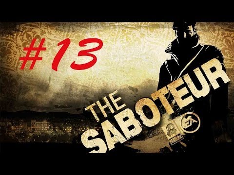 The Saboteur - Part 13 - Into the Fray